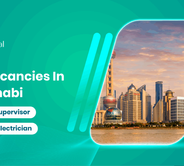 Job Vacancies Abu Dhabi | Industrial Electrician | Electrical Supervisor